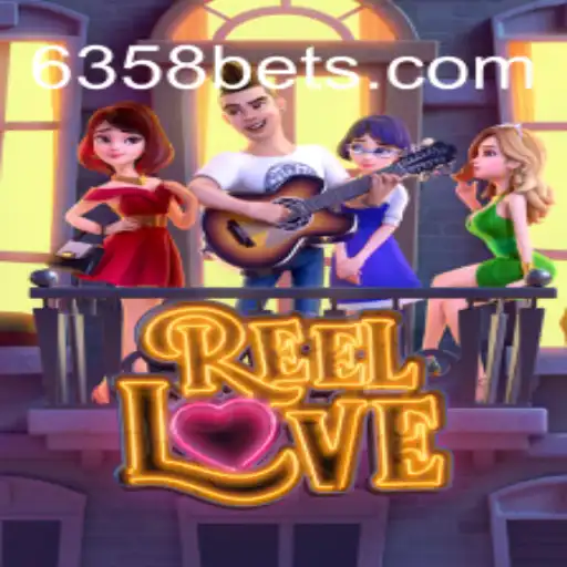 Descubra a Emoção do Jogo ReelLove com 6358bet